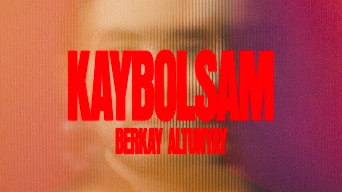 Berkay Altunyay - Kaybolsam