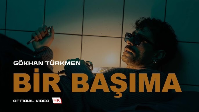 Gökhan Türkmen - Bir Başıma