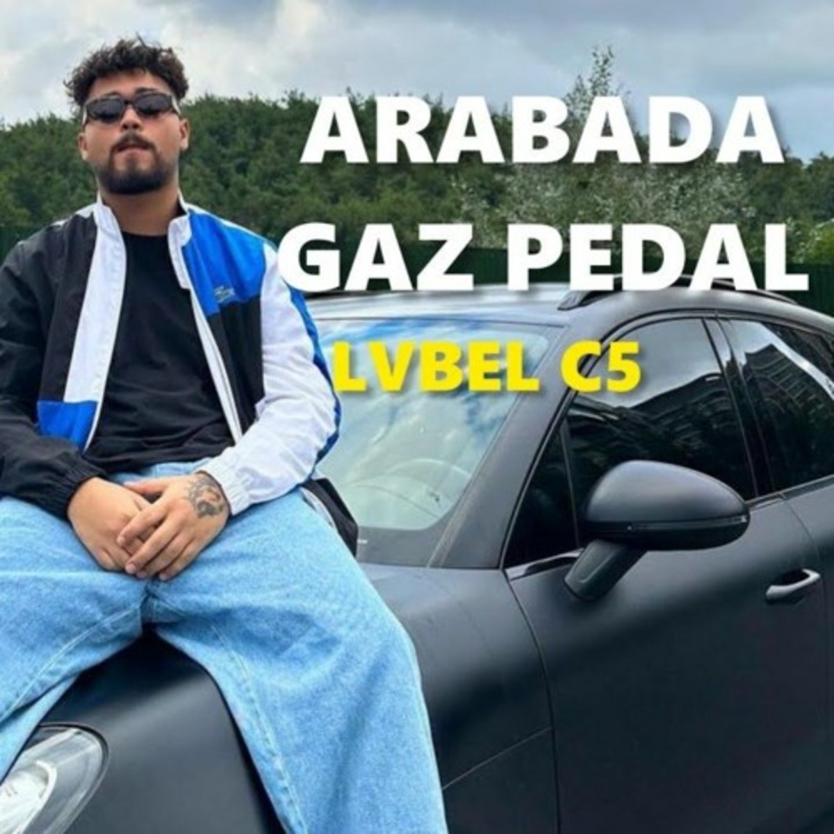 Lvbel C5, Arem Özgüç & Arman Aydın - Gaz Pedal