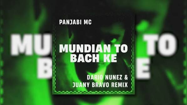 Panjabi MC & Dario Nunez & Juany Bravo - Mundian To Bach Ke