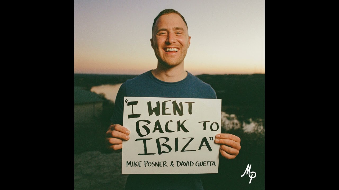 Mike Posner & David Guetta - I Went Back To İbiza