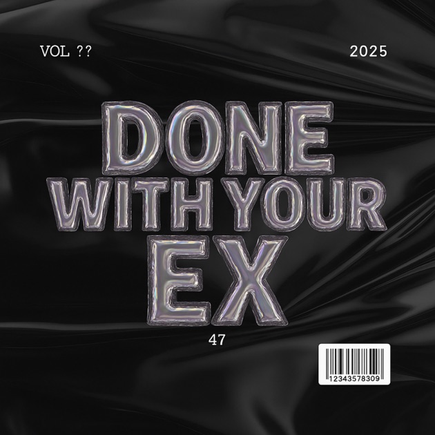 47 - Done With Your Ex