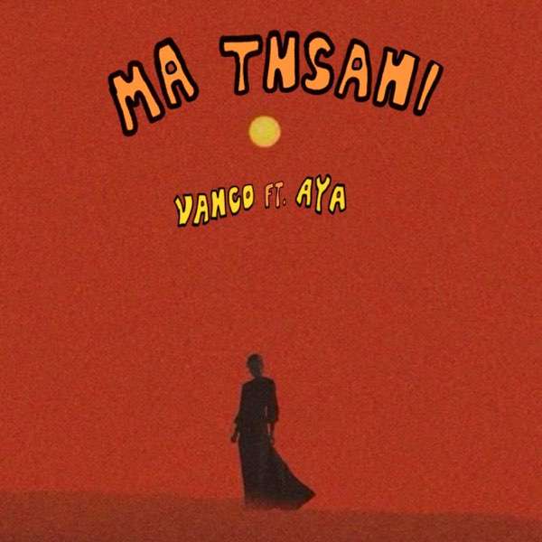 Vanco Feat. Aya - Ma Tnsani (Yalla Habibi)