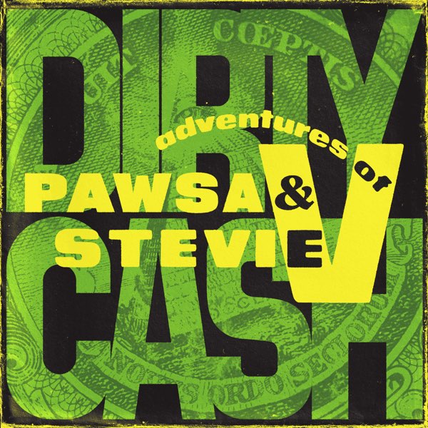 Pawsa & Adventures Of Stevie V - Dirty Cash (Money Talks)