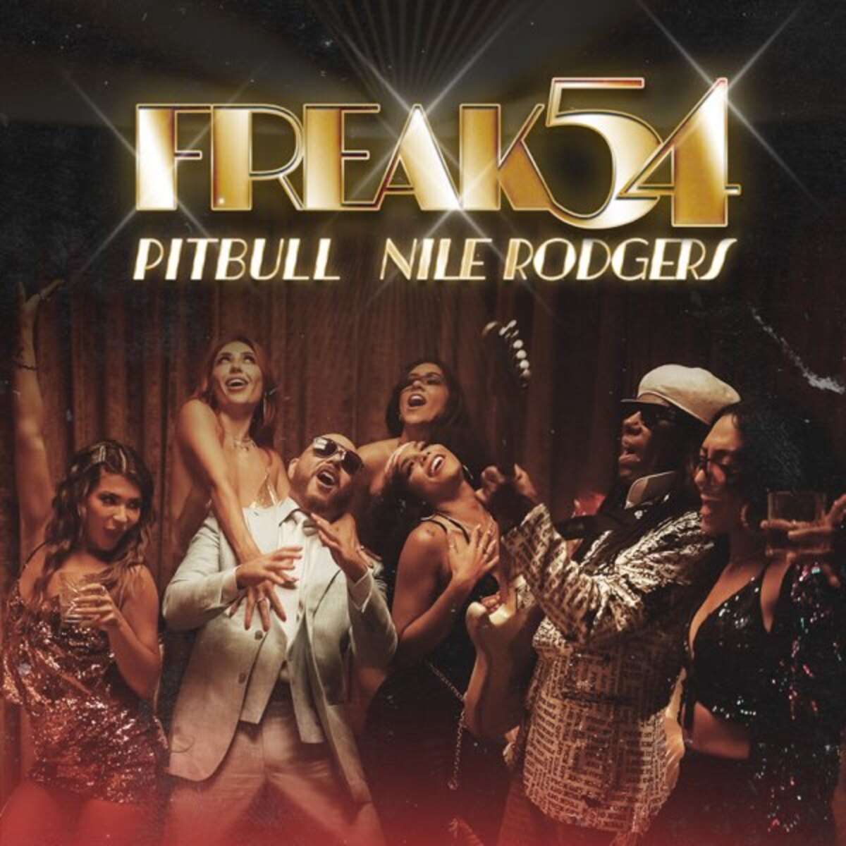 Pitbull, Nile Rodgers - Freak 54 (Freak Out)