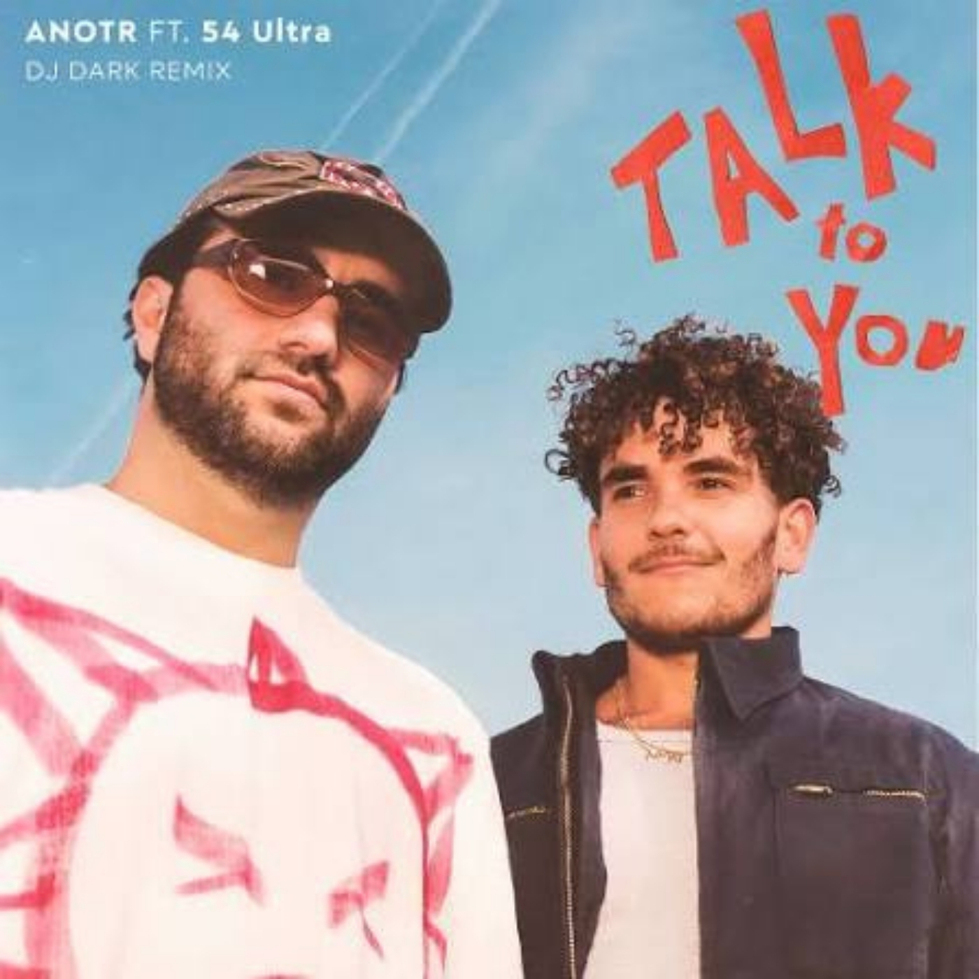 Anotr Ft. 54 Ultra - Talk To You