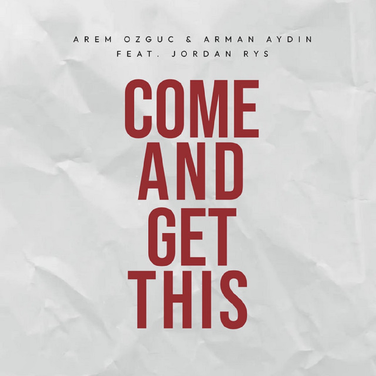 Arem & Arman - Come and Get This
