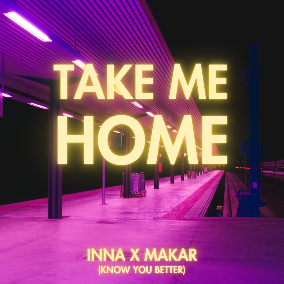 Inna & Makar - Take Me Home (Know You Better)