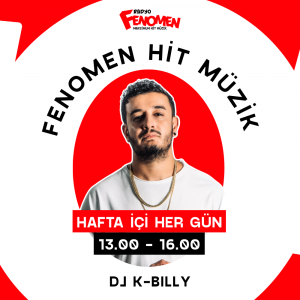 DJ K-BILLY'LE FENOMEN HİT MÜZİK